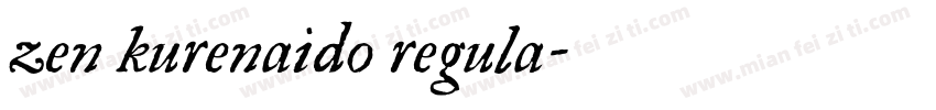 zen kurenaido regula字体转换
